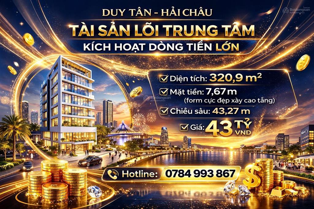 Bán đất mặt tiền duy tân, hải châu, 321m2, chuẩn xây cao tầng, giá 43 tỷ