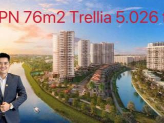 Căn hộ 76m2 2pn 2wc trellia mizuki giá 5.026 t( đã vat) view sông nhận nhà 6/2027 miễn pql 2 năm