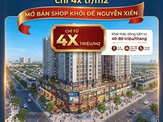 Shophouse chân đế, sàn văn phòng giá chỉ từ 4x tr/m2  chung cư ở vành đai 3 trung tâm q.thanh xuân