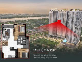 Hot bán căn 2pn plus 80,8m giá đợt đầu kèm ưu đãi 100 triệu