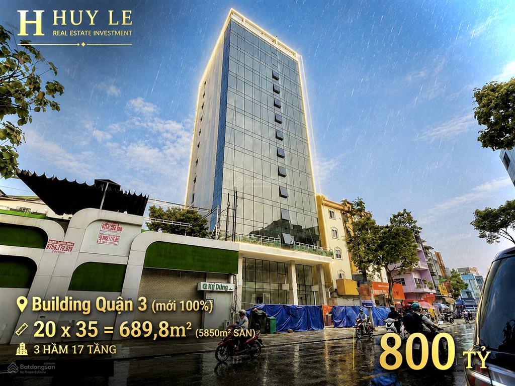 Bán buiding 10 kỳ đồng, quận 3  20 x 35m (3 hầm, 17 tầng) mới 100%
