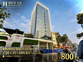 Bán buiding 10 kỳ đồng, quận 3  20 x 35m (3 hầm, 17 tầng) mới 100%