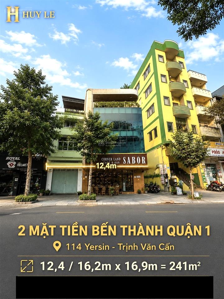 2 mặt tiền bến thành, quận 1 [ 241m2 ] yersin  trịnh văn cấn