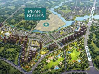 Booking suất mua sớm pearl rivera hà nội đang được giữ chỗ nhanh | căn đẹp giai đoạn đầu