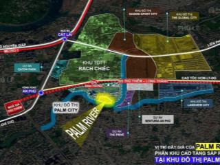 Siêu phẩm palm city giai đoạn mới căn hộ palm river 3 mặt giáp sông  bàn giao cao cấp & giới hạn