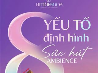 Quỹ căn đẹp the ambience gamuda hải phòng, 42  54m2, 1  1pn +, 1wc giá chỉ từ 3,2tỷ