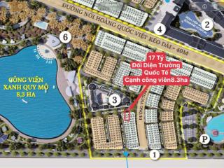 Shophouse 17tỷ  75m2,đối diện trường quốc tế,cạnh công viên 8,3ha noble palace tây thăng long