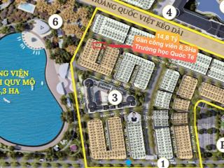 Shophuose áp góc 3 bước tới công viên 8.3ha ,10m đến cụm tiện ích bể bơi,trường học,clubhouse 14tỷ