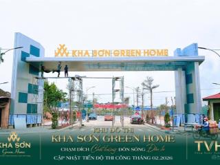 Chủ đầu tư kha sơn green home kính gửi quỹ 50 căn ngoại giao giá tốt nhất thị trường