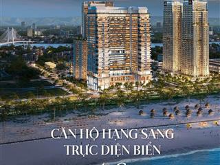 Bán căn hộ view trực diện biển  giá chỉ từ 3 tỷ bàn giao nội thất siêu cao cấp
