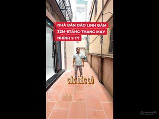 Bán nhà bán đảo linh đàmgiải phóng 6 tầng thang máy cách đường ô tô tránh 5m giá nhỉnh 9 tỷ.