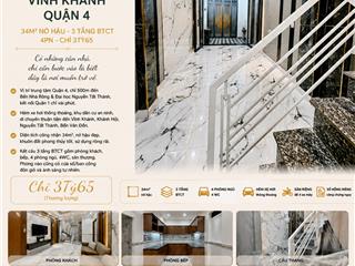 Tôn đản  góc vĩnh khánh  quận 4  34m nở hậu  3 tầng btct  4pn  chỉ 3tỷ65