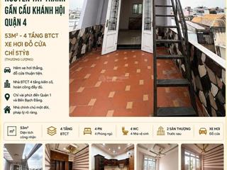 Nguyễn tất thành  gần cầu khánh hội  quận 4  53m²  4 tầng btct  xe hơi đỗ cửa  chỉ 5 tỷ 8