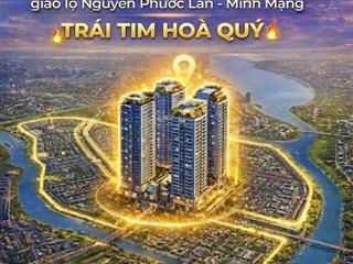 Hot nhận booking 4 tháp căn hộ hòa quý tại giao lộ minh mạng  nguyễn phước lan