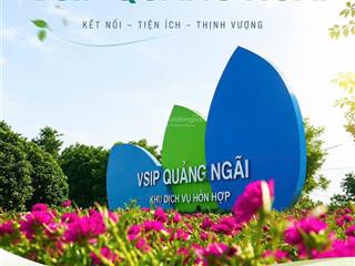 Cực rẻ chỉ 9,1 triệu/m2 sở hữu ngay đất nền vsip quảng ngãi, chiết khấu lên đến 50 triệu đồng