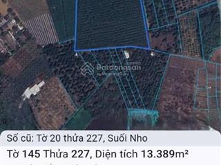 Bán đất tại xã suối nho, 9.5 tỷ giá tl, 13389 m2, mặt tiền 100m, pháp lý đầy đủ
