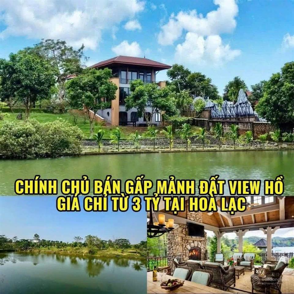 Khu đất view hồ cực phẩm tại hoà lạc, giá chỉ từ 3 tỷ