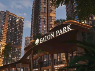 Rổ hàng 2pn cuối cùng, dự án eaton park mua trực tiếp cđt gamuda, c/h mai chí thọ q2  0938 877 ***