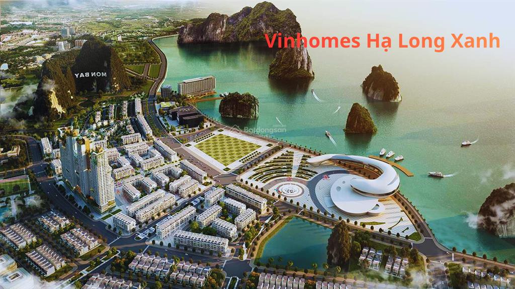Siêu dự án tỷ đônơi khách du lịch quốc tế đều nhắc đến khi nói về việt namvinhomes hạ long xanh