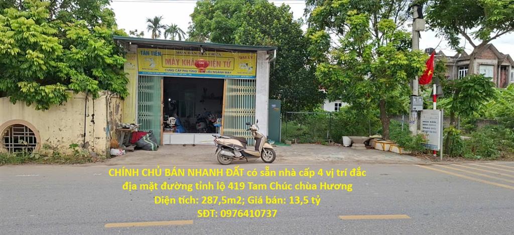 CHÍNH CHỦ BÁN NHANH ĐẤT có sẵn nhà cấp 4 vị trí đắc địa mặt đường tỉnh lộ 419 Tam Chúc