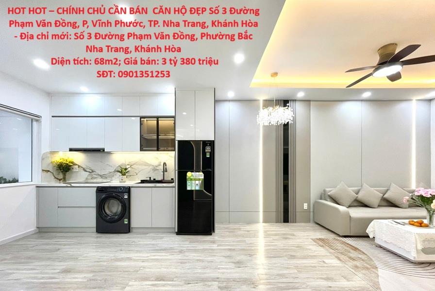 HOT HOT – CHÍNH CHỦ CẦN BÁN  CĂN HỘ ĐẸP Số 3 Đường Phạm Văn Đồng, P, Vĩnh Phước, TP. Nha