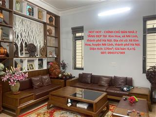 HOT HOT - CHÍNH CHỦ BÁN NHÀ 2 TẦNG ĐẸP TẠI  Kim Hoa, xã Mê Linh, thành phố Hà Nội