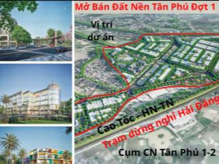 Mở bán đợt 1 dự án kđt đông cao tân phú city  đất nền kinh doanh khu công nghiệp