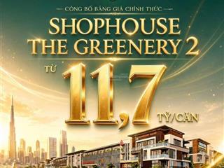 Shophouse the greenery 2 hải phòng  đại lộ danh vọng  phú quý truyền đời