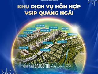 06 lý do khu dịch vụ hỗn hợp vsip quảng ngãi (mixed service land) là xu hướng đầu tư tại quảng ngãi