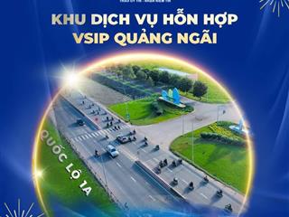 05 giá trị cốt lõi của khu dịch vụ hỗn hợp vsip quảng ngãi để khách hàng an tâm mua đất