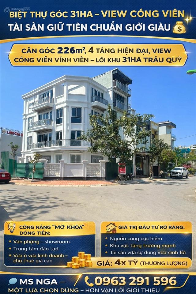 Biệt thự góc khu 31ha trâu quỳ 226m view công viên sản phẩm không có căn thứ 2