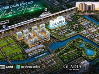 Chính thức mở bán căn hộ gladia heights khang điền quận 2, hàng riêng f1