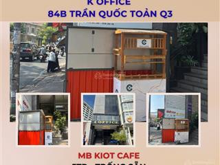 Chính chủ cho thuê kiot cafe tại 84b trần quốc toản, q3