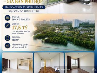 Gia chủ gửi bán nhanh căn 3pntháp bahamassở hữu lâu dài giá chỉ 17,5 tỷ (bao hết). 0334 237 ***