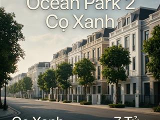 Bán liền kề 48m2 cọ xanh giá 7 tỷ vinhomes ocean park 2, hưng yên