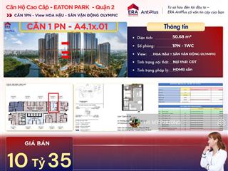 Eaton park  chỉ 790 triệu, công chứng, sang tên ngay  căn 1pn + tháp a4.1x. 01 + view rạch chiếc