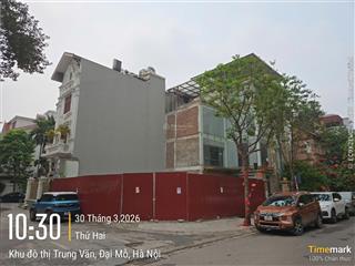 Cần bán gấp 123.5m2 đất biệt thự lô góc khu đô thị trung văn đường rộng thông thoáng