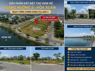 Siêu phẩm đất biệt thự view hồ giáng hướng 8 ngay cổng chính euro village 2 đảo triệu phú hòa xuân