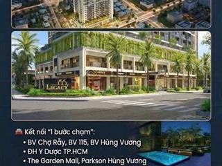 Legacy 66 hiếm có khó tìm tại lõi chợ lớn (quận 5)  nhận boooking ưu tiên  giá trực tiếp cđt