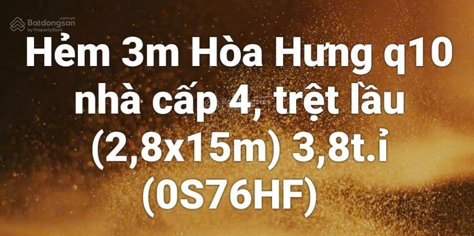Giảm 600tr, bán nhà cấp 4 (2,5*18m) hòa hưng, quận 10