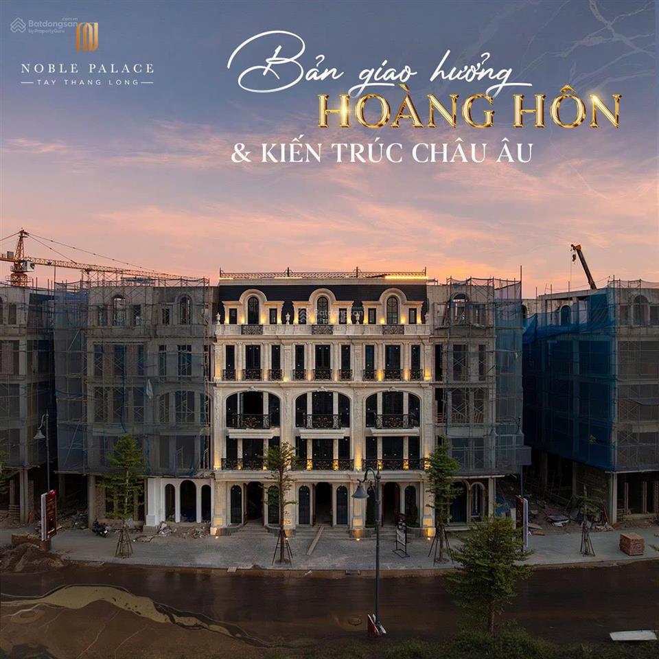 Căn góc shophouse noble palace tây thăng long bằng giá căn liền kề trong dãy tổng chi phí 14,3 tỷ