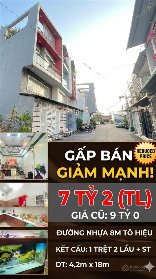 [gấp bán giảm mạnh 1 tỷ 8] đường 8m tô hiệu, 4 tầng, dt 4,2x18 giá 7 tỷ 2 tl