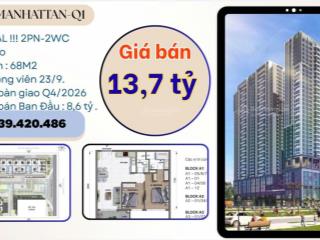 Rẻ nhất dự án, 2pn tầng cao ,view đẹp giá bán chỉ 13,7 tỷ thanh toán ban đầu 8,6 tỷ. 0939 420 ***