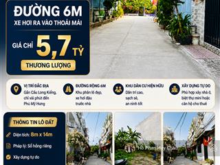 Bán đất đẹp phước kiểng đường 6m giá 5,7 tỷ tl