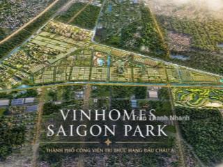 Chính thức mở bán giai đoạn 1 vinhomes saigon park | hóc môn  tây bắc tp.hcm
