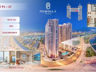 Duy nhất, cần bán gấp căn hộ 2pn 64,3 m2 peninsula view sông hàn, đà nẵng