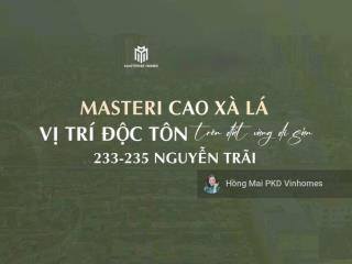 Cam kết lấy được 1pn2pn3pn giá tốt nhất masteri cao xà lá. quỹ căn mở bán đợt 1   0912 868 ***