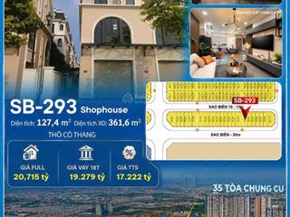 Bắt đáy shophouse sao biển sb  293 cắt sâu 4 tỷ, giá chỉ còn 13 tỷ!