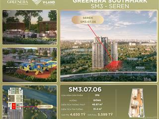 Hot! hàng hiếm tại greenera southmark căn 1pn diện tích 46,87 m2 giá bán 4.630