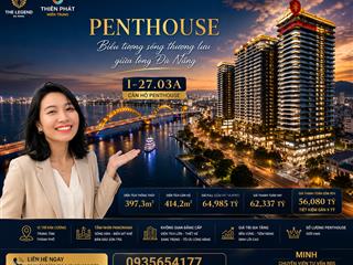 Penthouse siêu phẩm the legend đà nẵng biểu tượng sống thượng lưu